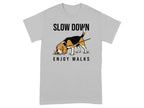 Grey t-shirt with a beagle sniffing the ground and text "SLOW DOWN ENJOY WALKS".