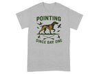 Pointing Since Day One Hunting Dog Graphic Shirt