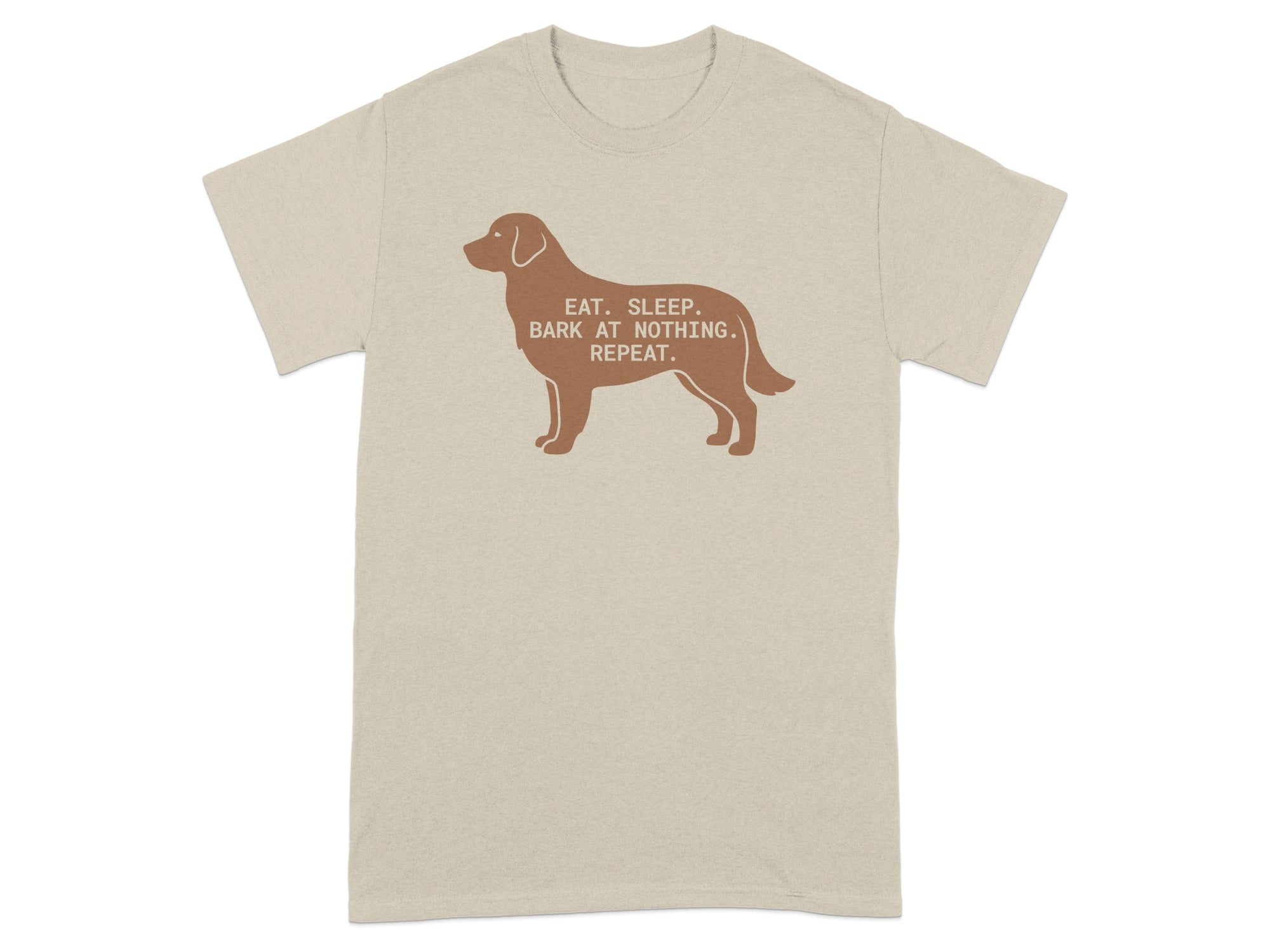 Tan t-shirt with a silhouette of a dog and text that reads "Eat. Sleep. Bark at nothing. Repeat."