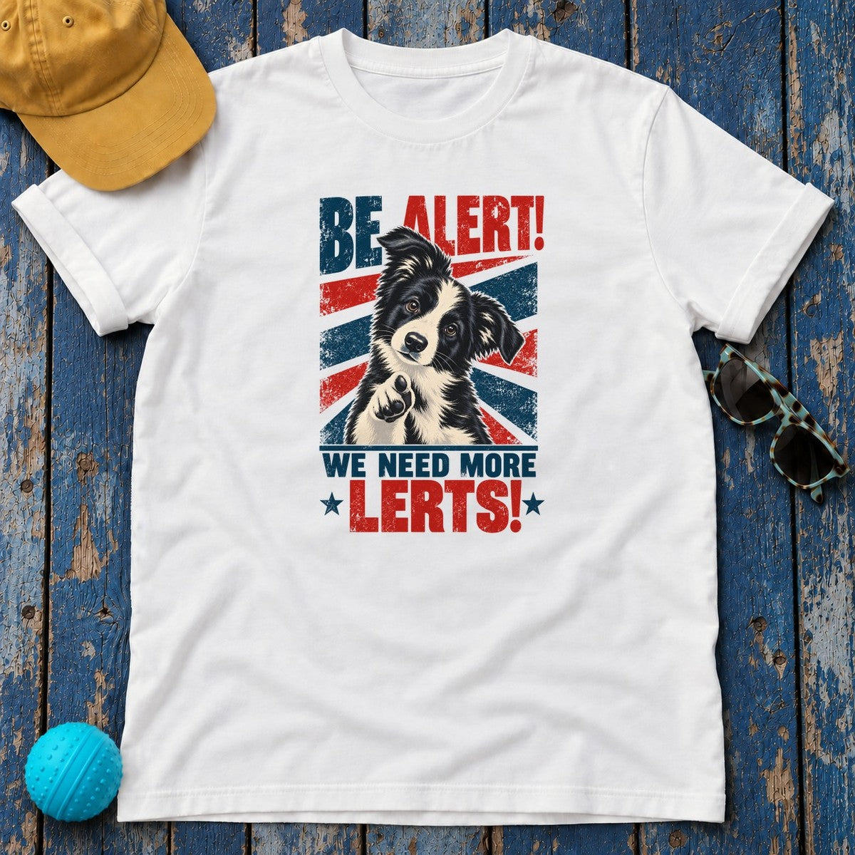 Border Collie Be Alert We Need More Lerts Tee in White