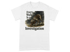 White t-shirt with a dog wearing a detective hat and the text "Every Walk Is an Investigation".