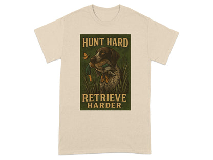 Hunt Hard Retrieve Harder Graphic T-Shirt product