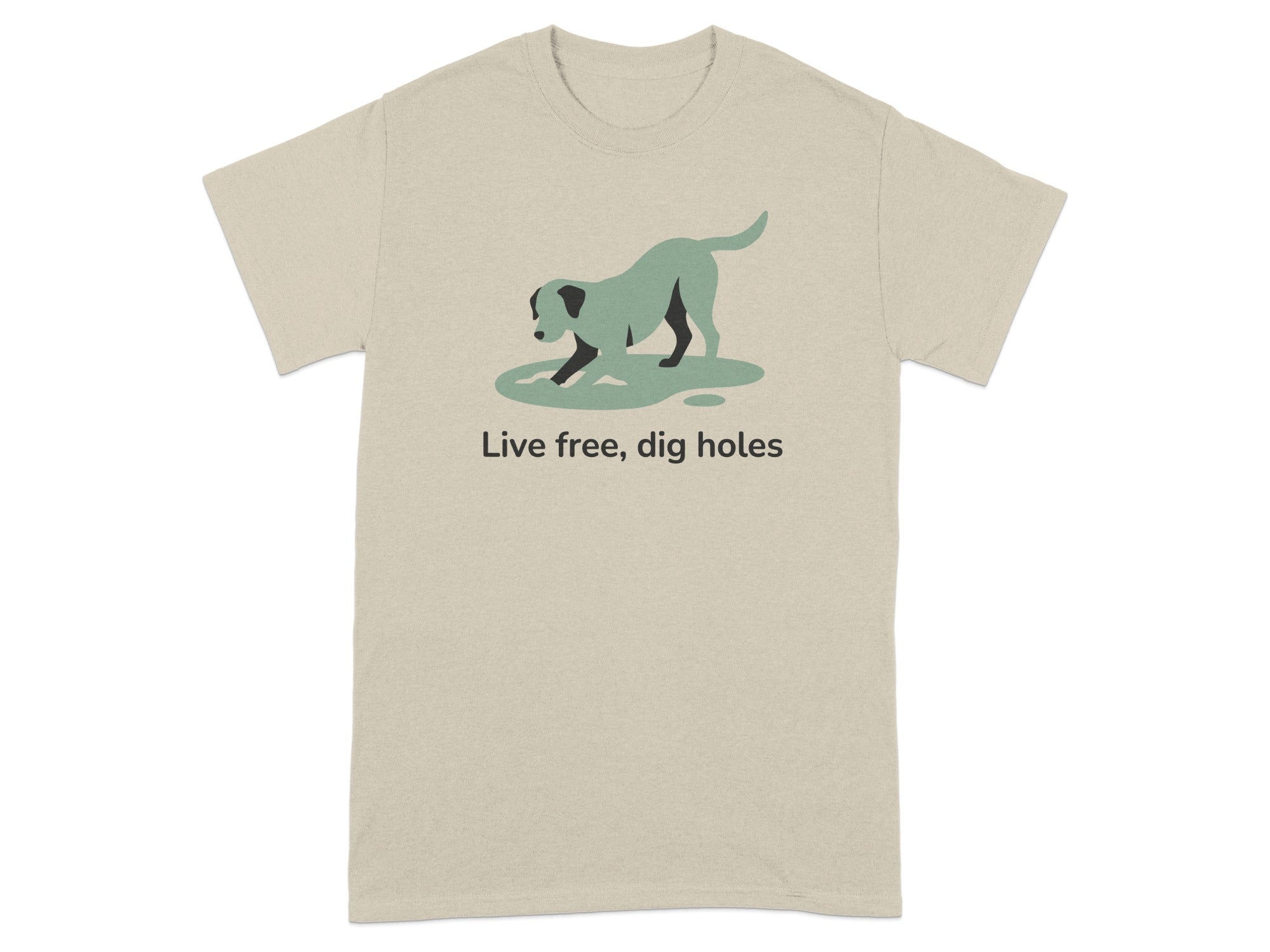Live free dig holes dog digging graphic T-shirt