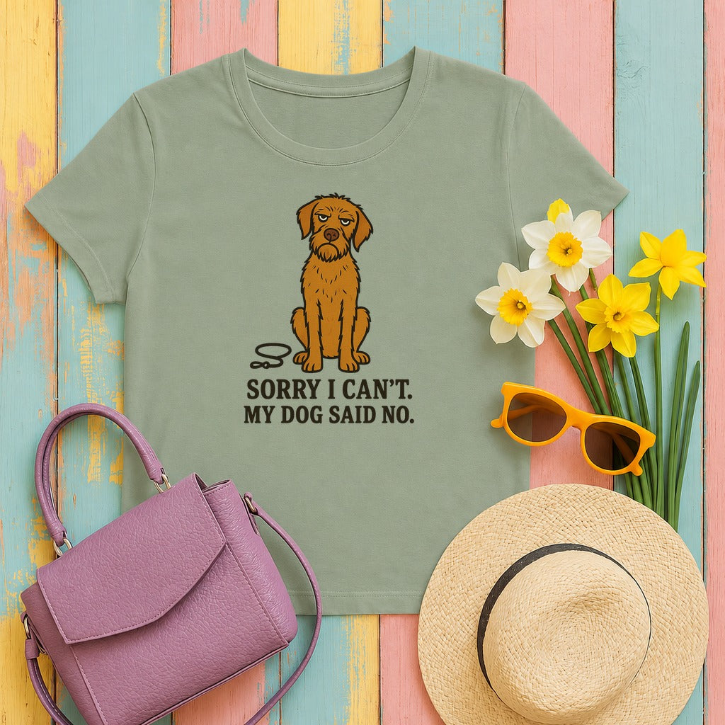 Sorry I Can't, My Wirehaired Vizsla Said No Tee in Sage