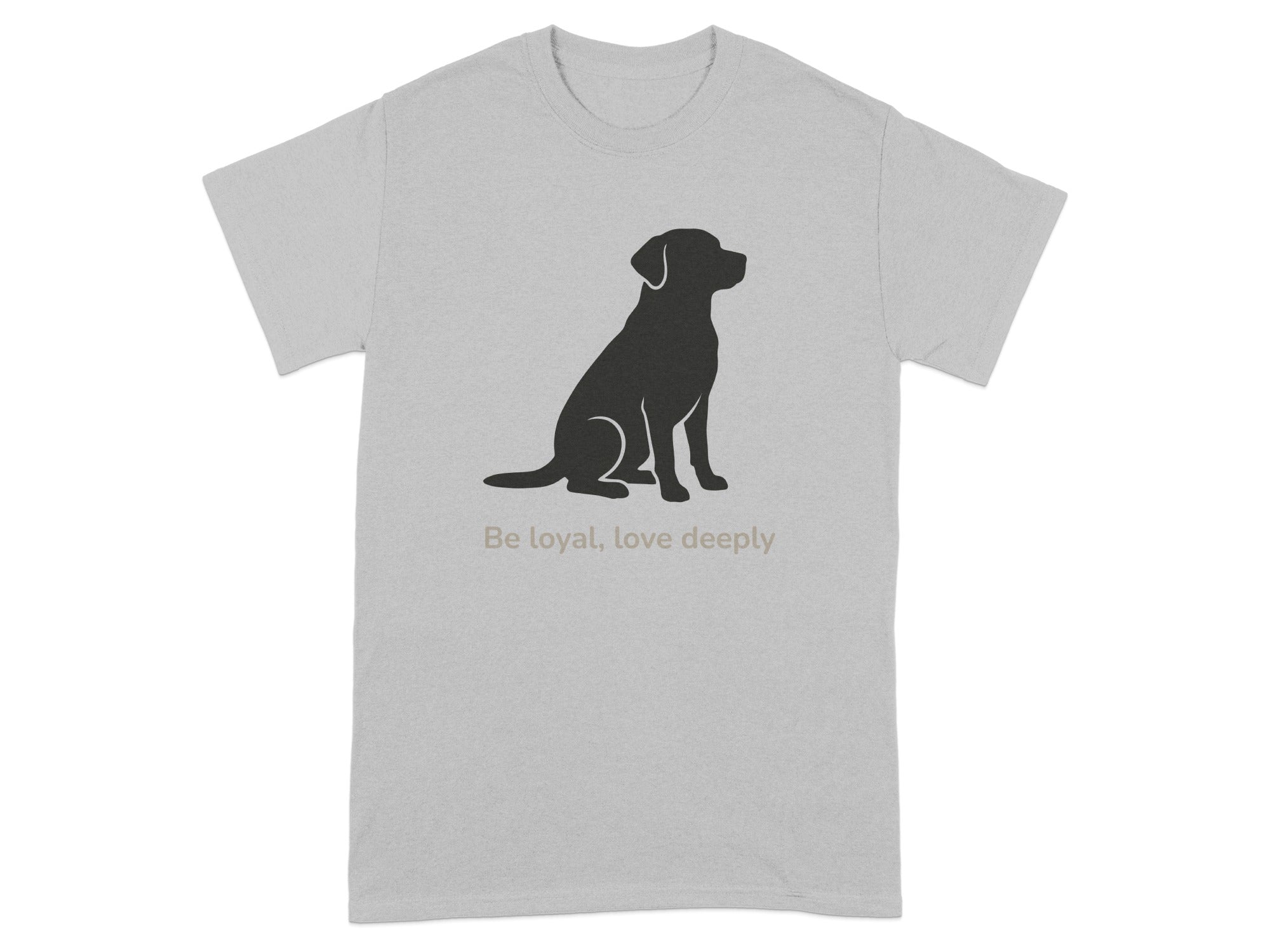 Be Loyal Love Deeply Graphic Dog Print T-shirt