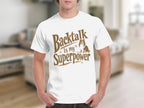 White t-shirt with "Backtalk is my Superpower" text and a dog.