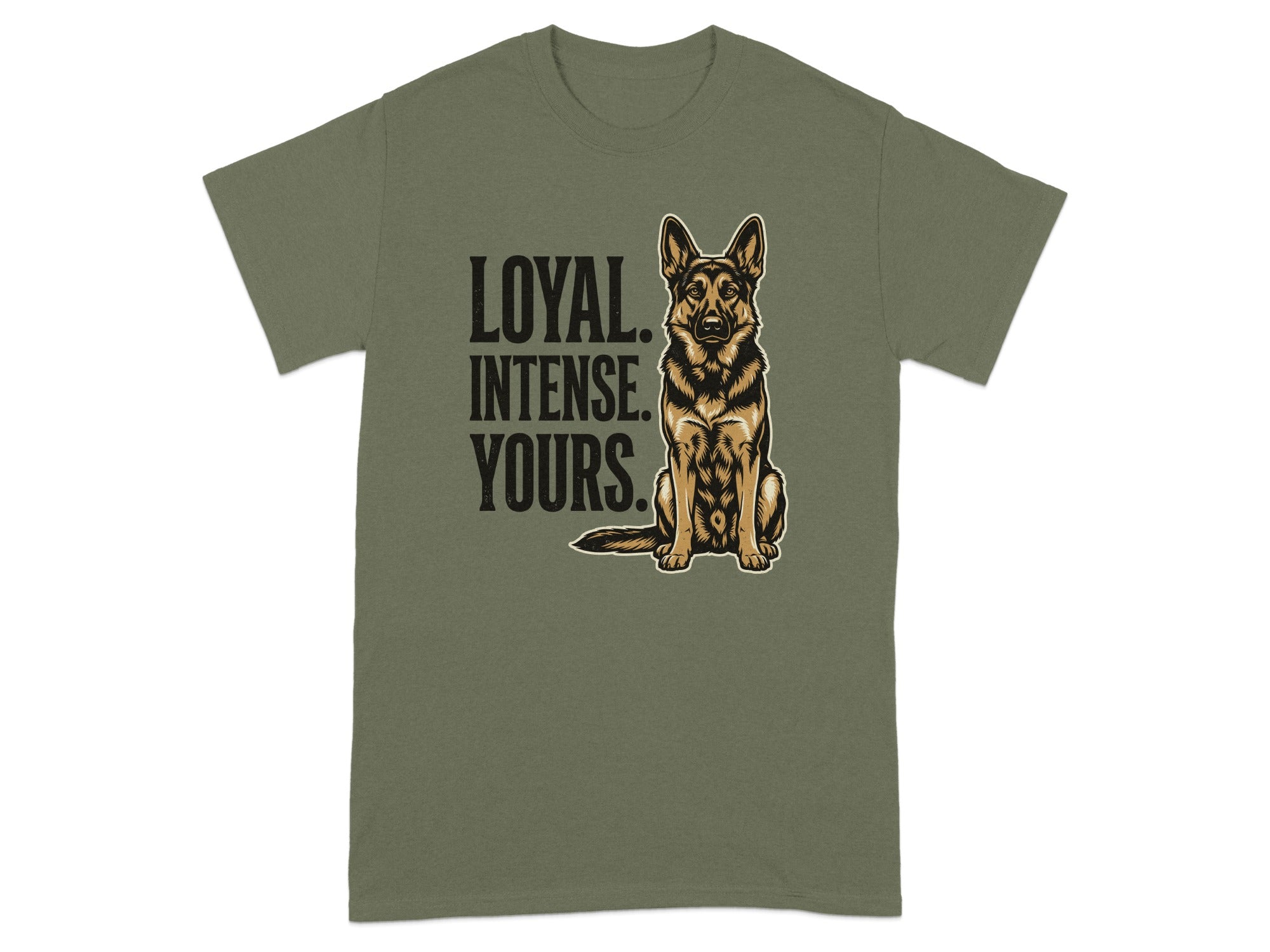 German Shepherd sitting with "LOYAL. INTENSE. YOURS." text.