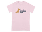 Pink t-shirt with a sitting chihuahua graphic and text "Sorry I Can't. My Chihuahua Said No".
