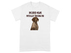 T-shirt with a German Shorthaired Pointer and text "Included means physically touching you".