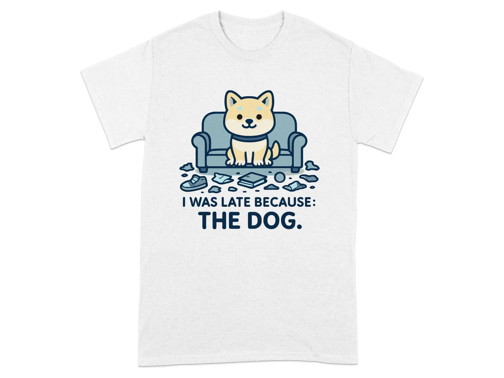I Was Late Because The Dog Cute Puppy Design T-Shirt T-shirt