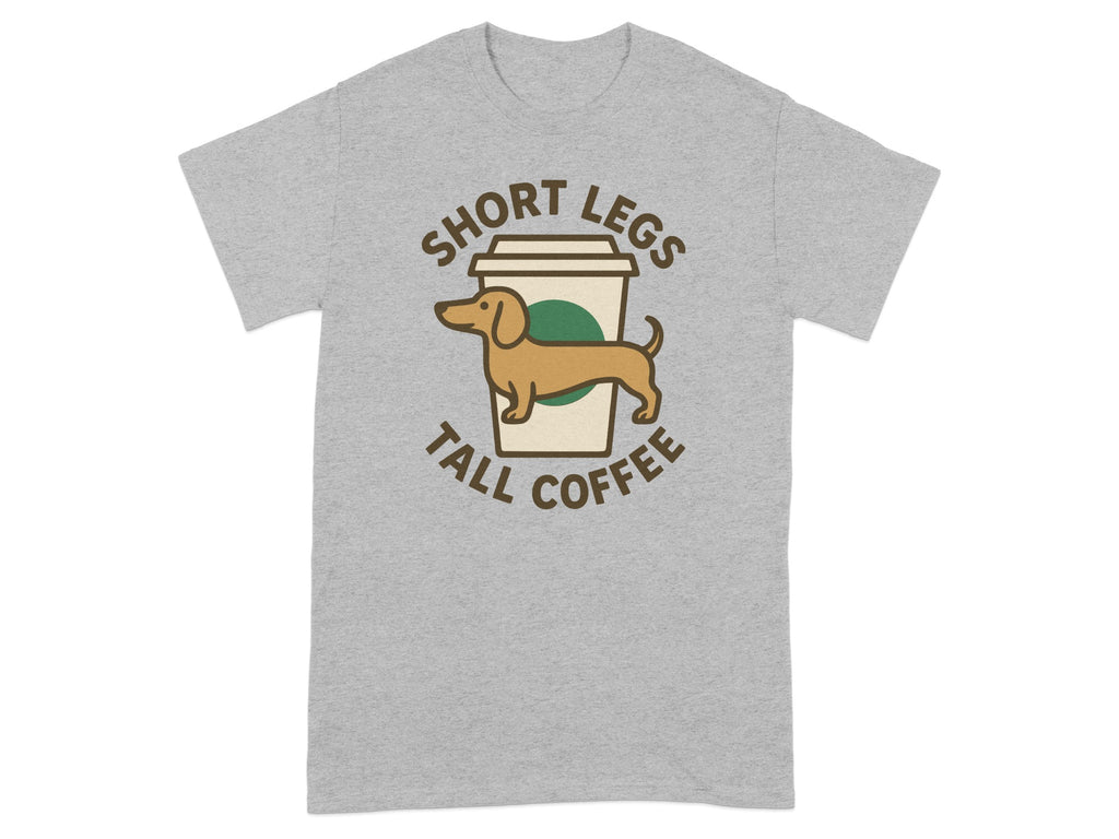 Short Legs Tall Coffee Funny Dog and Coffee T-Shirt
