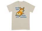 Corgi on tan t-shirt with "much loaf big sploot much zoomies" text.