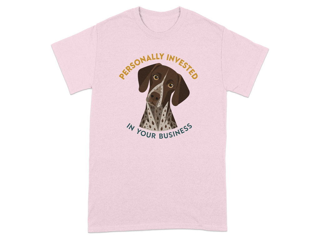 Invested German Shorthaired Pointer T-Shirt