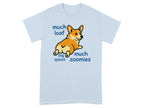 Light blue t-shirt with a corgi and text "much loaf big sploot much zoomies".