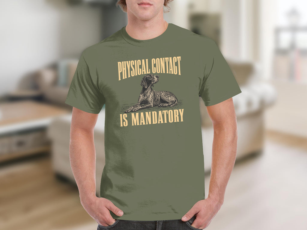 Green t-shirt with dog lying down and text "PHYSICAL CONTACT IS MANDATORY".