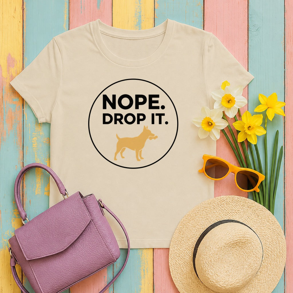 Nope Drop It Dog Bone Humor Funny Pet Lover T-Shirt in Sand