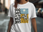 T-shirt with graphic: "DOG DAYS ARE THE WILD DAYS", a dog lying in grass.