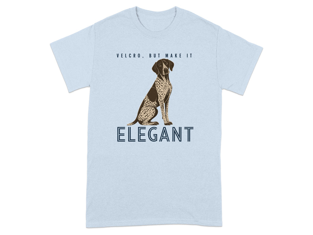 Light blue t-shirt with a German Shorthaired Pointer and text "VELCRO. BUT MAKE IT ELEGANT".