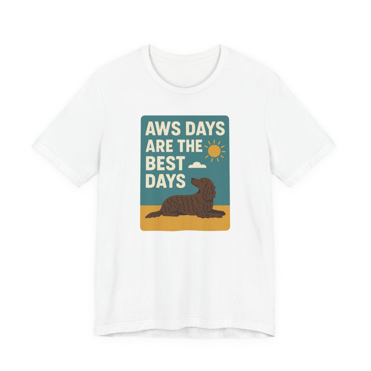 American Water Spaniel AWS Days Are The Best Days Tee