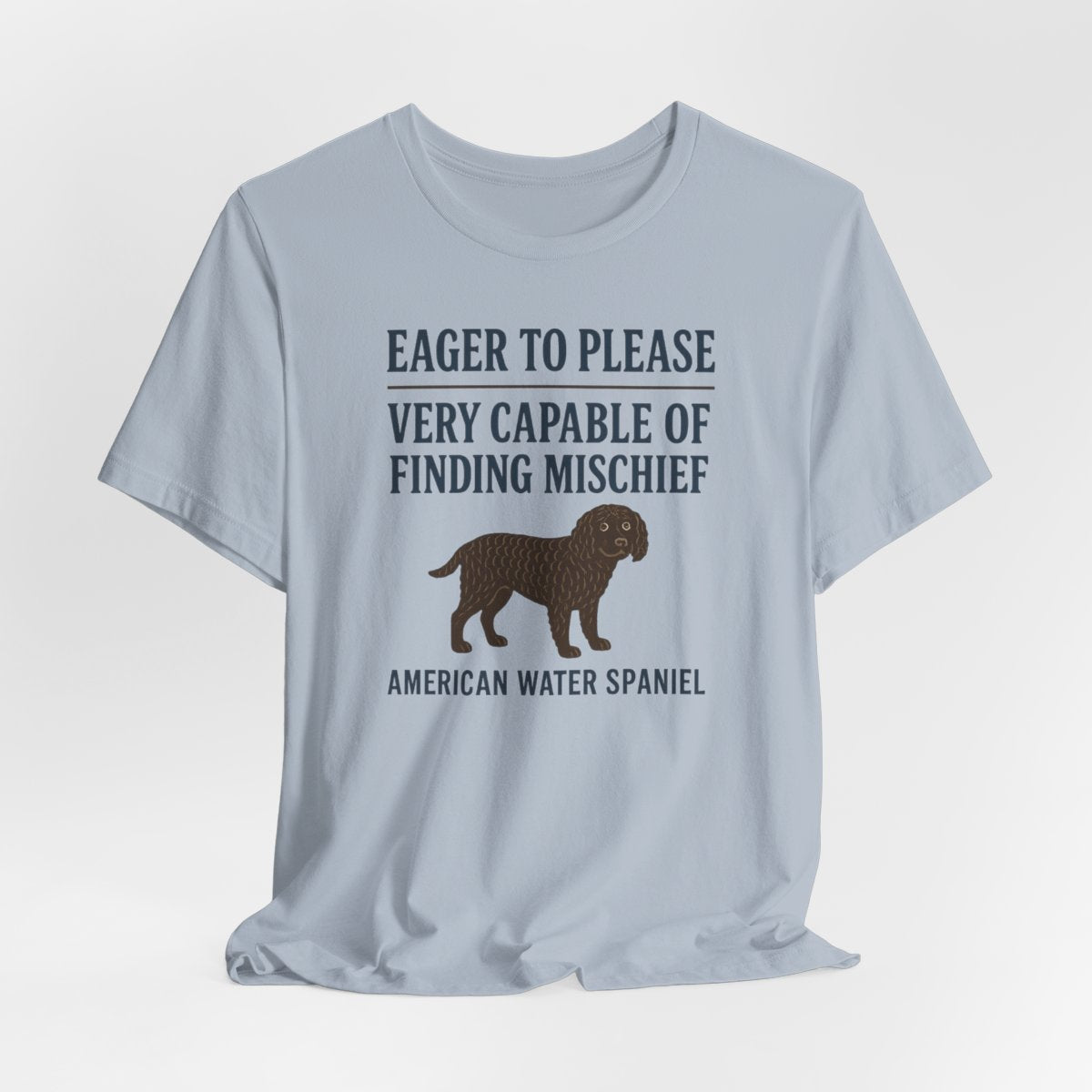 American Water Spaniel Eager To Please And Finding Mischief Tee