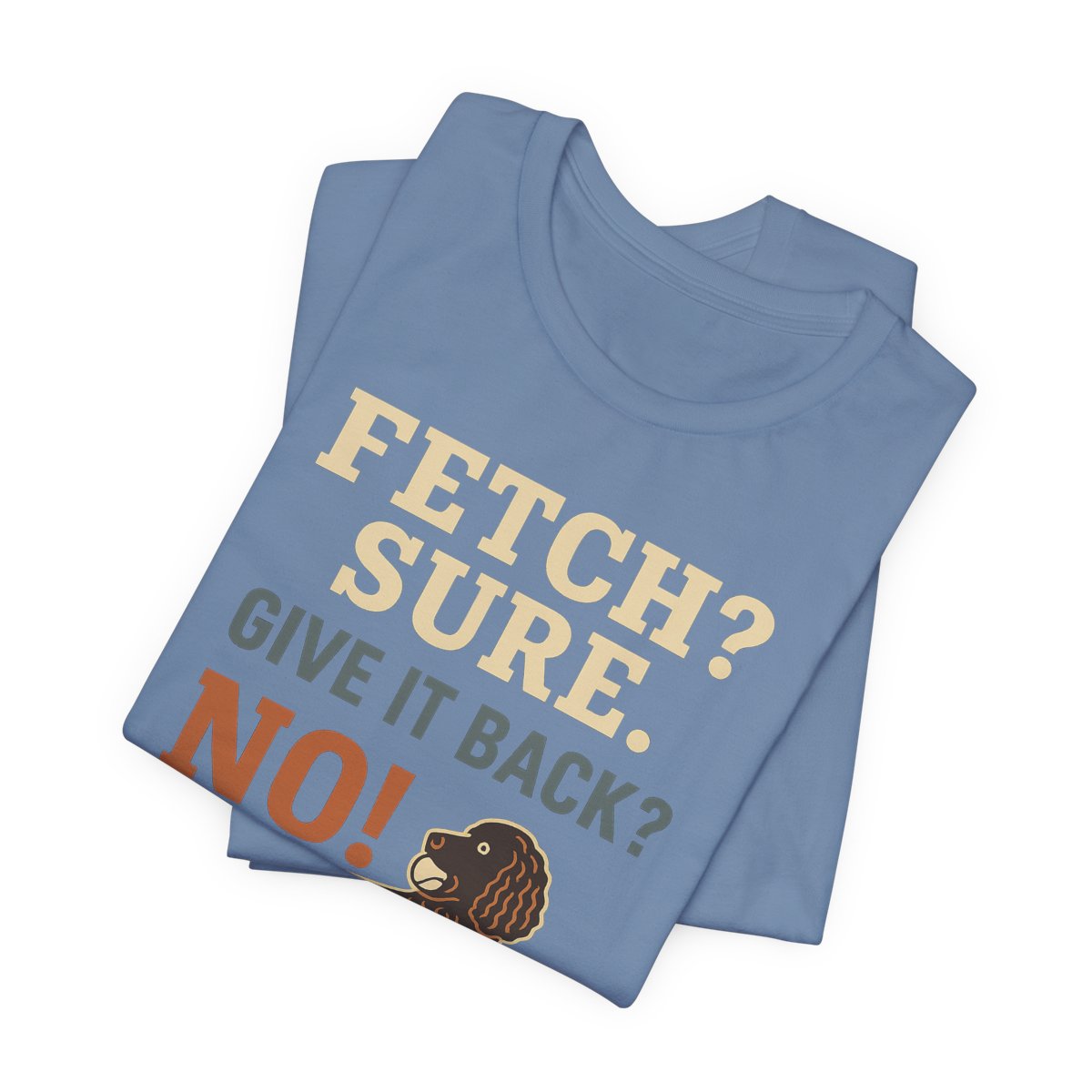 American Water Spaniel Fetch Sure Give It Back No Tee
