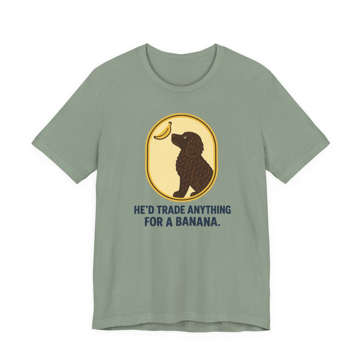American Water Spaniel He'd Trade Anything For A Banana Tee