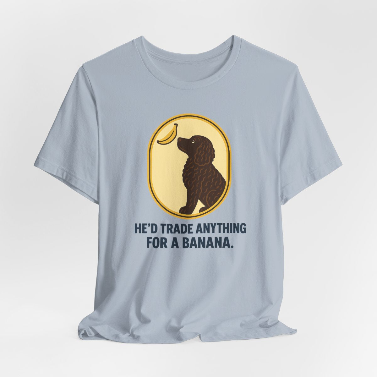 American Water Spaniel He'd Trade Anything For A Banana Tee