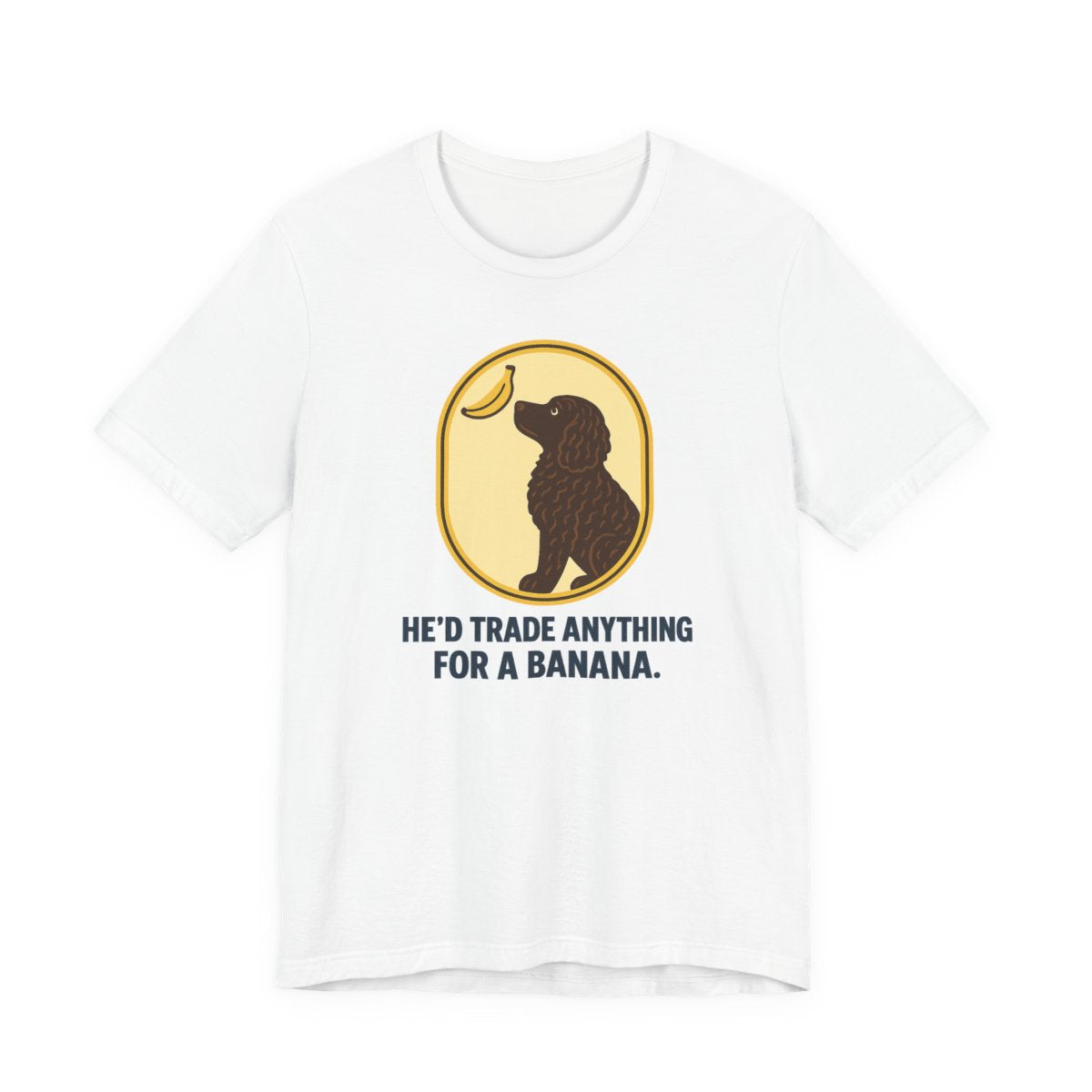 American Water Spaniel He'd Trade Anything For A Banana Tee