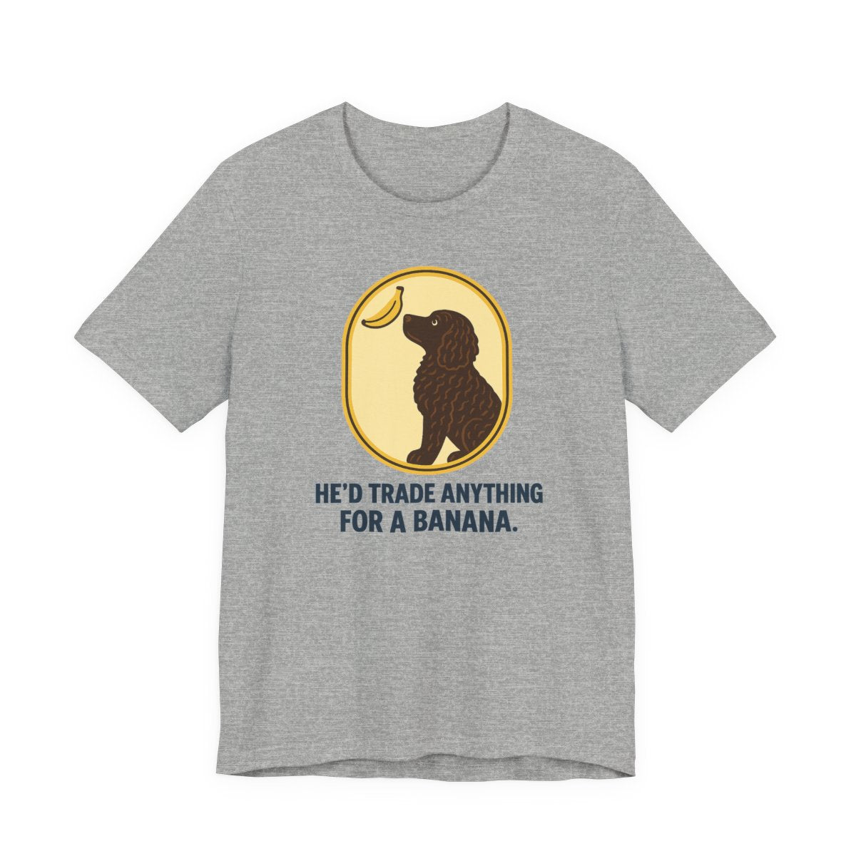 American Water Spaniel He'd Trade Anything For A Banana Tee