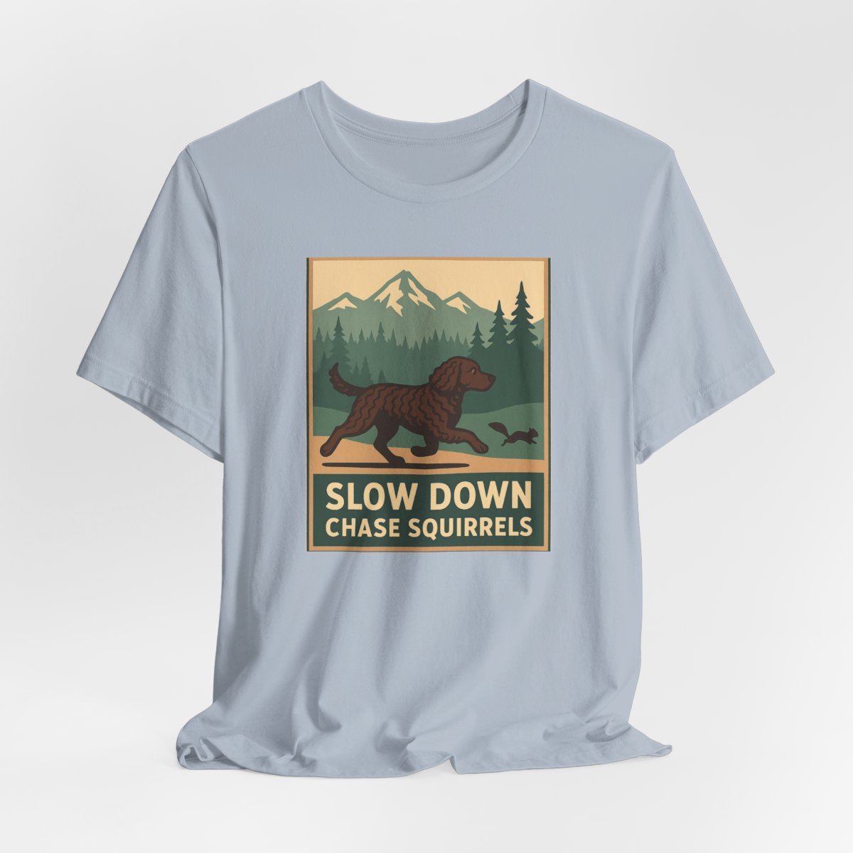 American Water Spaniel Slow Down Chase Squirrels Tee