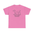 Another Dachshund Please Funny t-shirt, Azalea