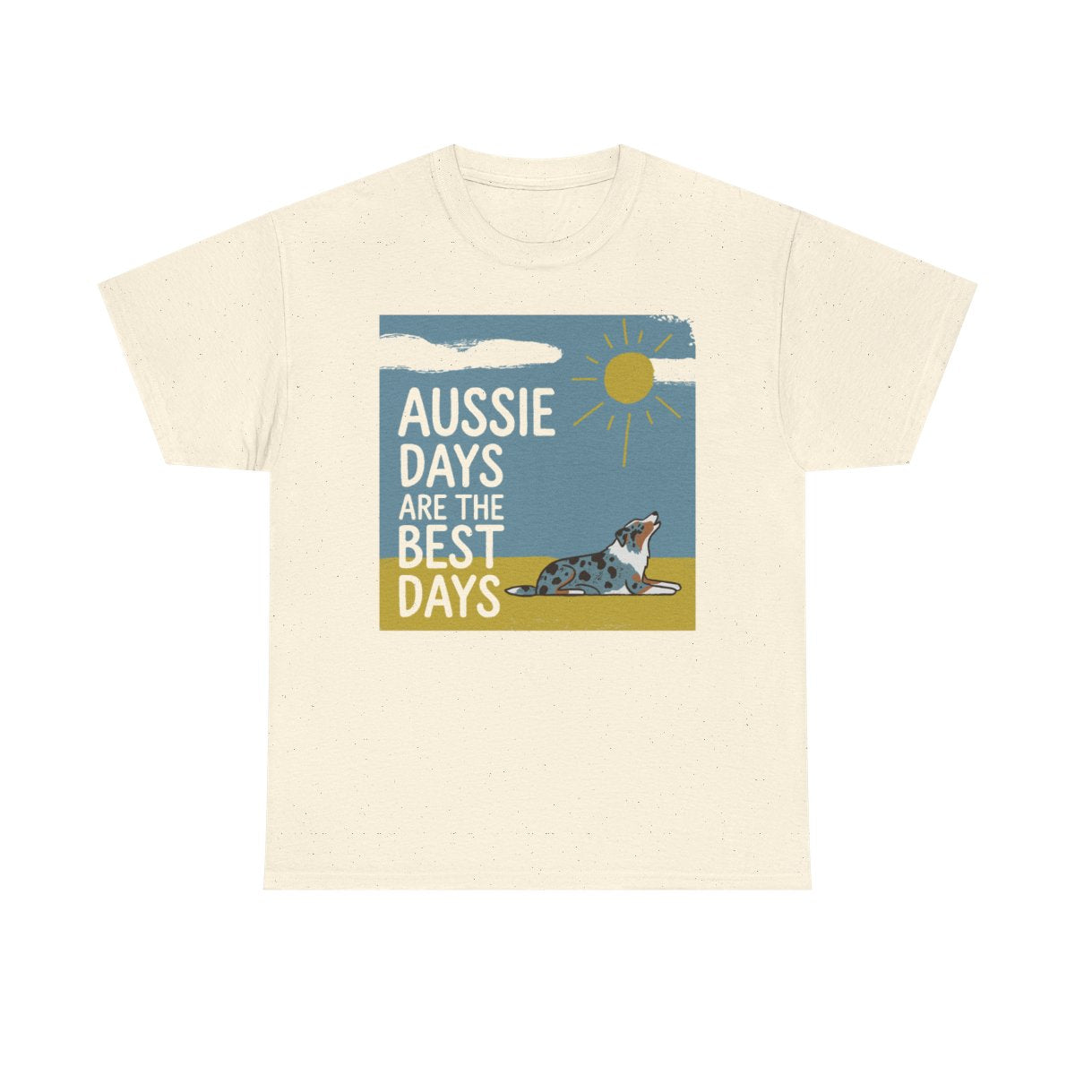Aussie Days Best Days T-Shirt