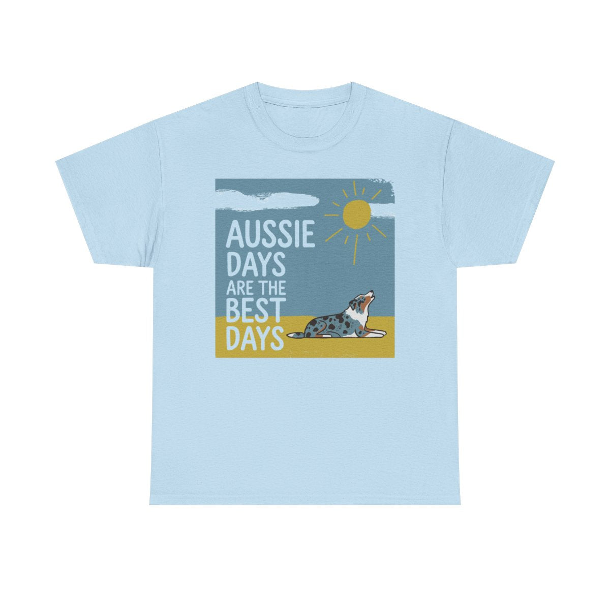 Aussie Days Best Days T-Shirt