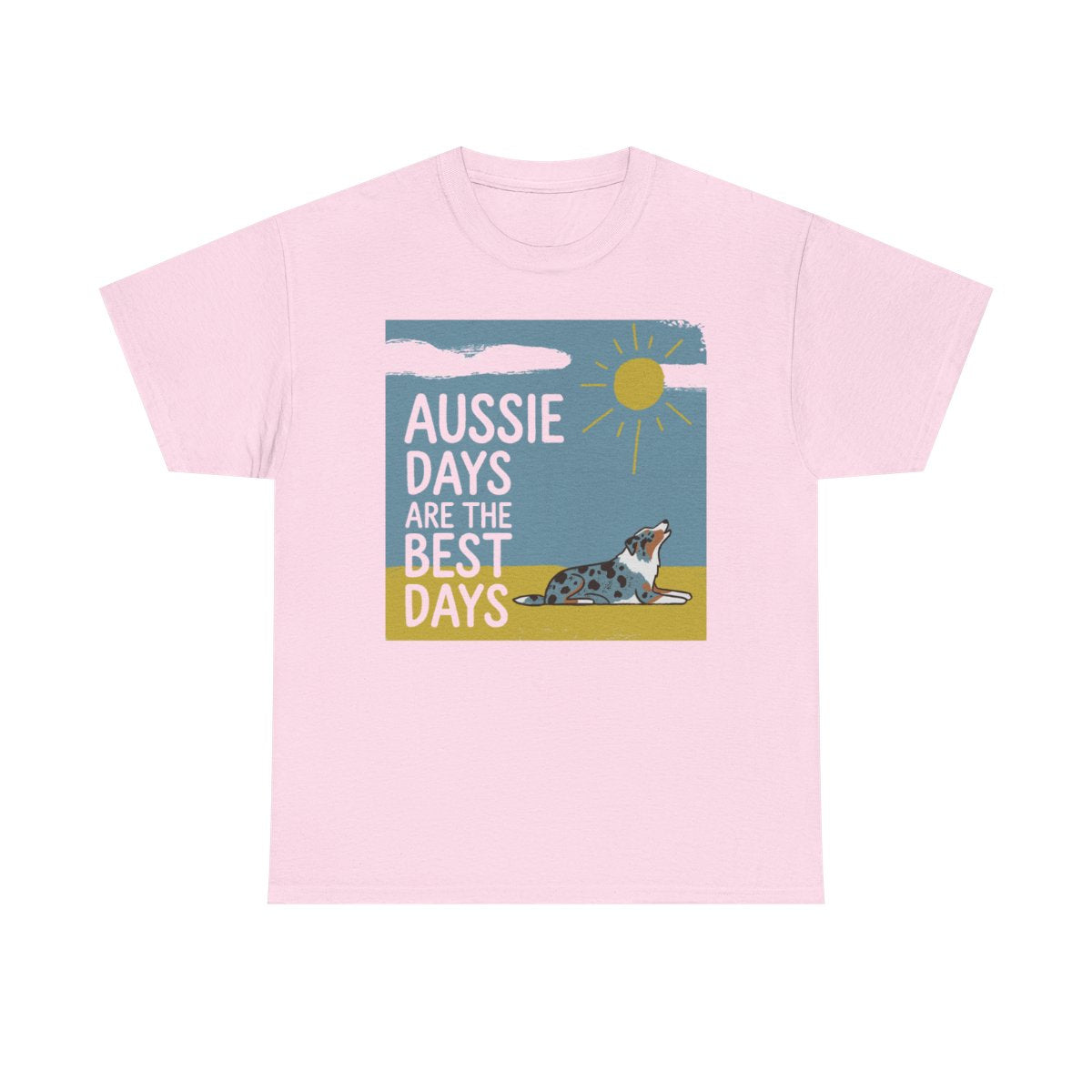 Aussie Days Best Days T-Shirt