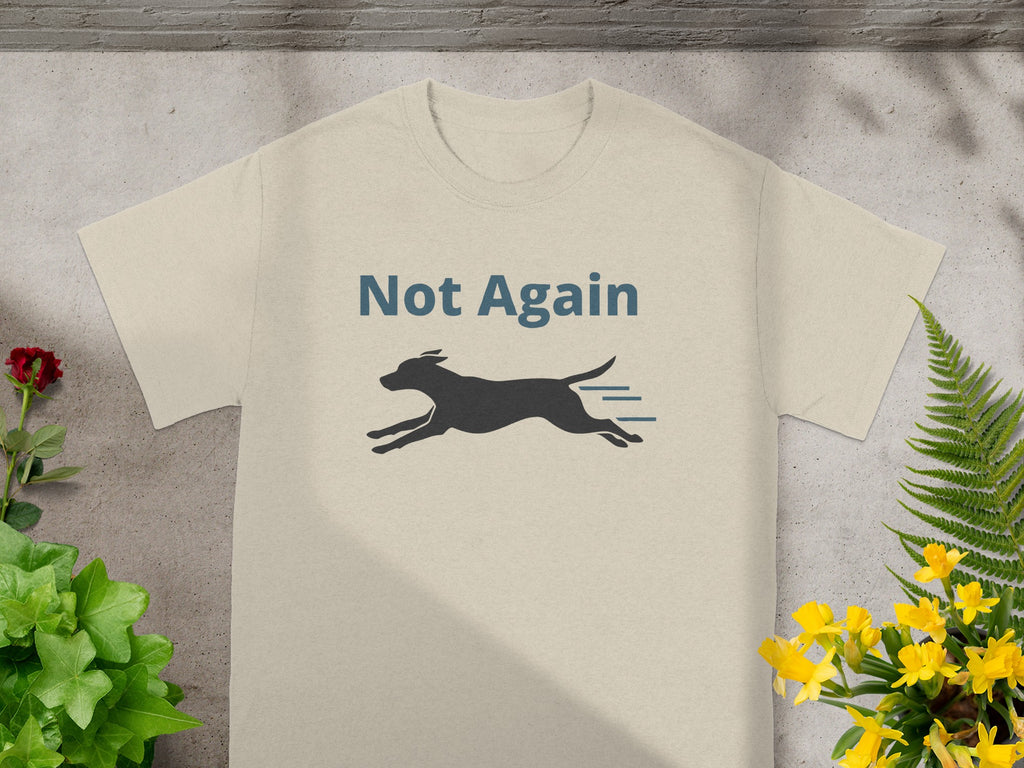 Not Again Running Dog Graphic T-Shirt Unique Design