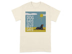 Dog Days Are The Best Days T-shirt for Dog Lovers