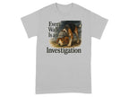 Grey t-shirt with beagle wearing a hat and text "Every Walk Is an Investigation".