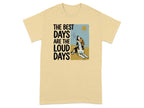 Beagle dog on a t-shirt with text "The best days are the loud days".