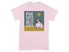 Pink t-shirt with "Pug Days Are The Best Days" text and a cartoon pug.