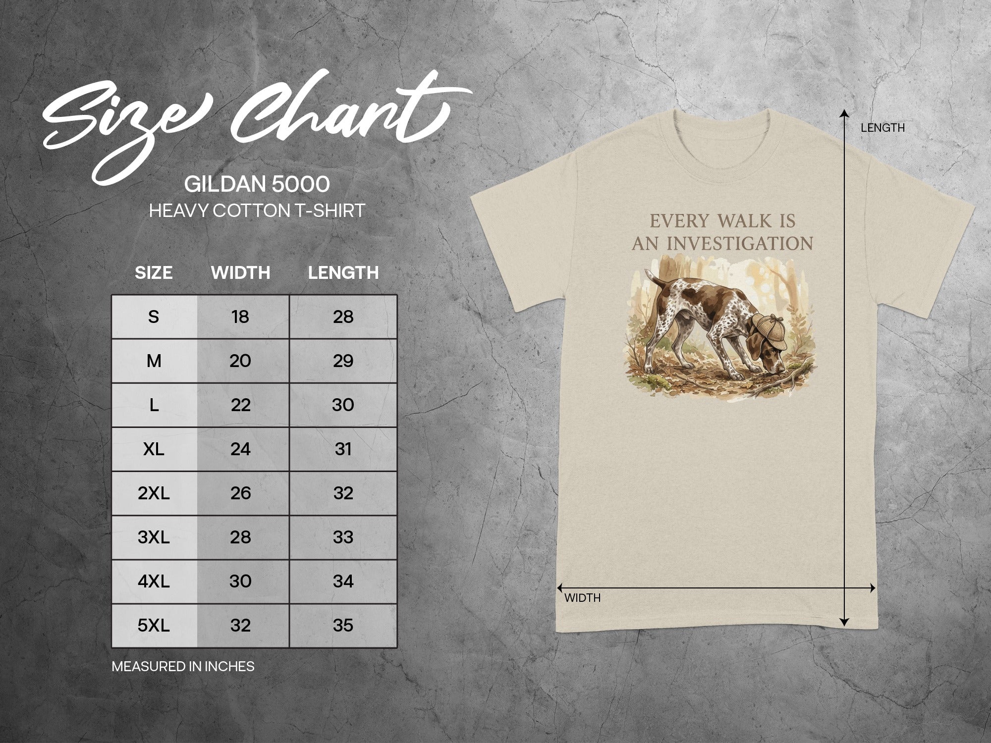 T-shirt size chart for Gildan 5000 Heavy Cotton with dog illustration and "Every Walk Is An Investigation" text.