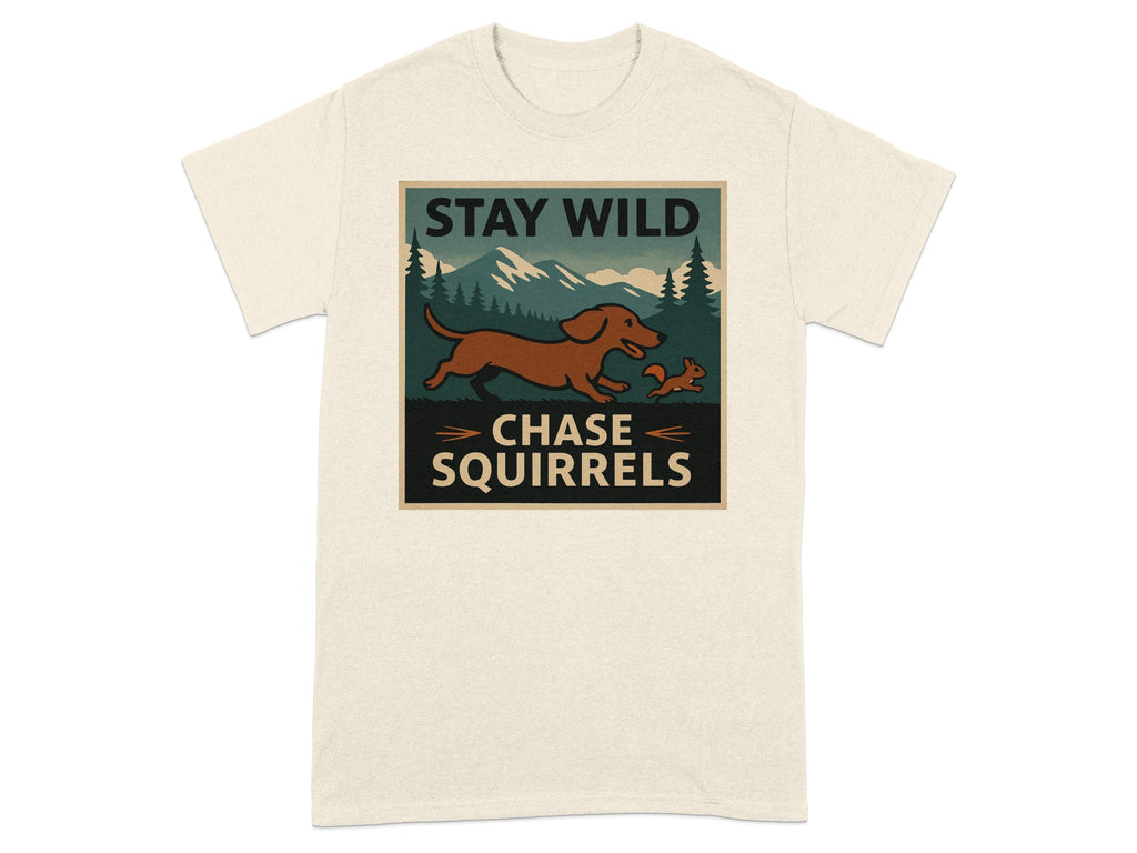 Cream t-shirt with "STAY WILD CHASE SQUIRRELS" text and dog chasing squirrel graphic.