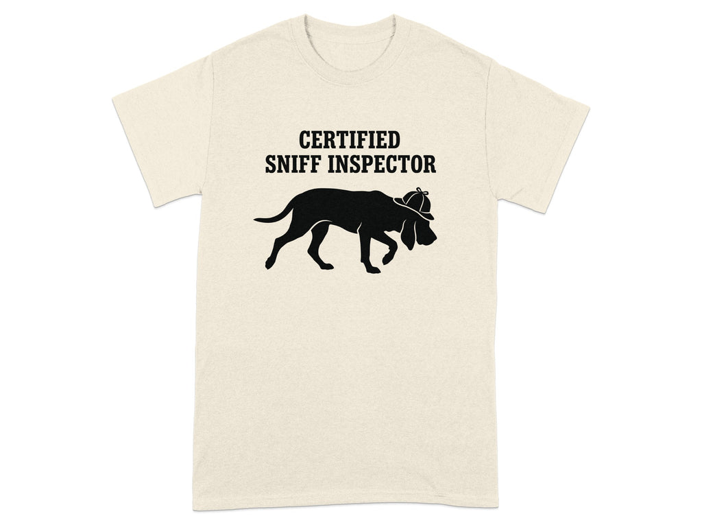 T-shirt with "CERTIFIED SNIFF INSPECTOR" and dog silhouette wearing a hat.