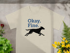 Okay Fine Running Dog Graphic Tee Shirt Product