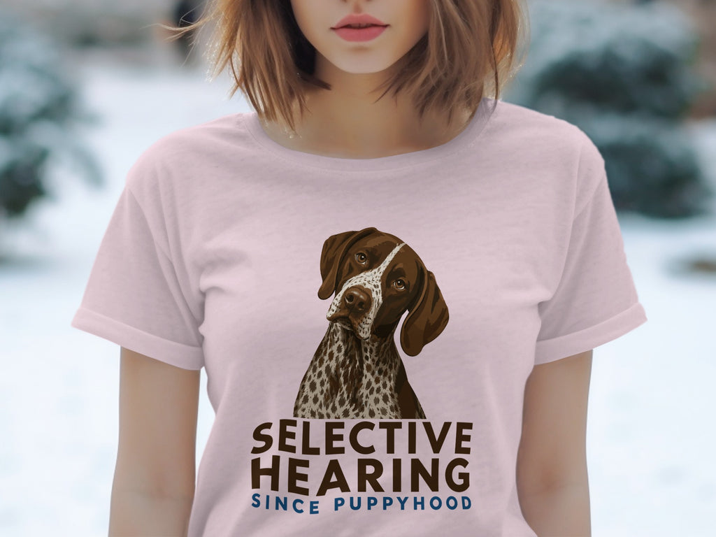 Selective Hearing German Shorthaired Pointer T-Shirt