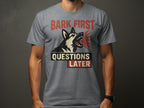 Bark First Questions Later Graphic T-shirt