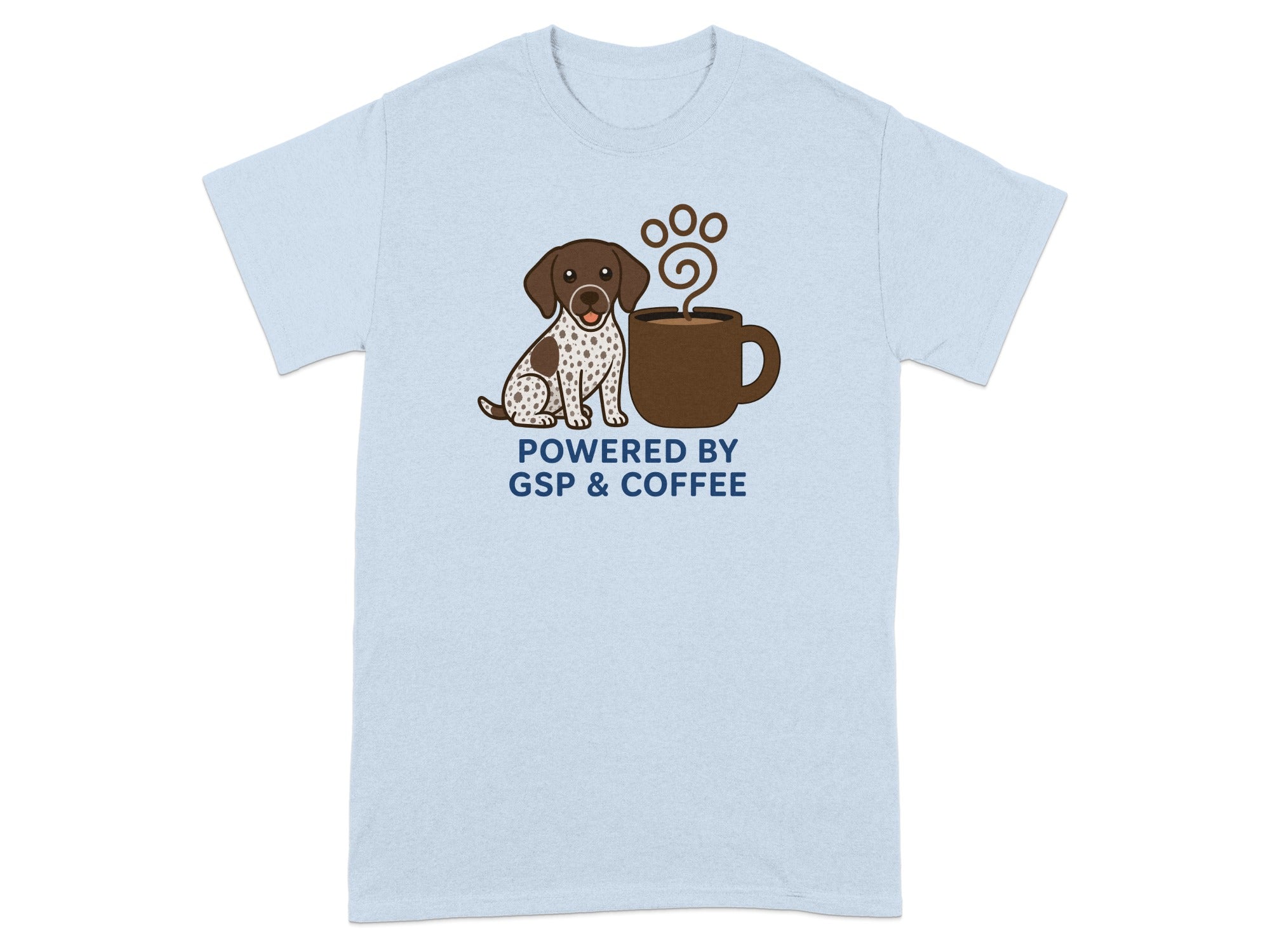 Light blue t-shirt with a German Shorthaired Pointer and coffee mug graphic, text reads "POWERED BY GSP & COFFEE".