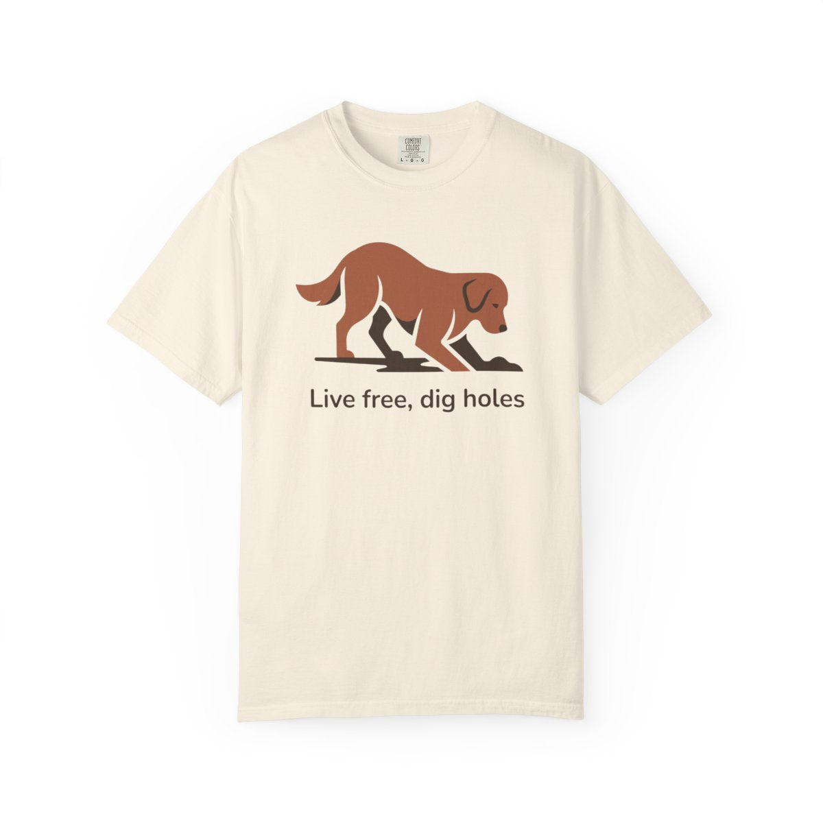 Live Free Dig Holes Graphic T-shirt