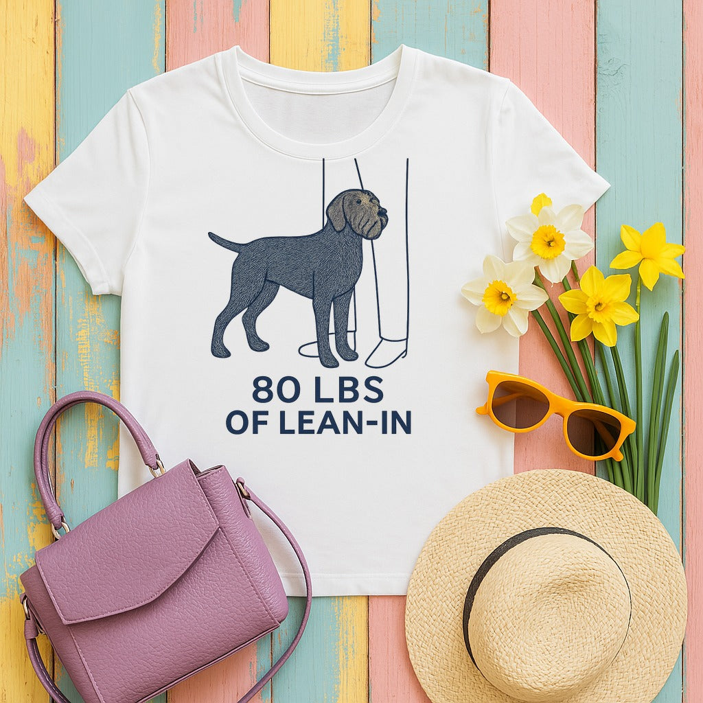Wirehaired Pointing Griffon 80 Lbs of Lean-In T-shirt in White