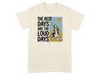 Beagle dog howling at sun with text "The best days are the loud days".