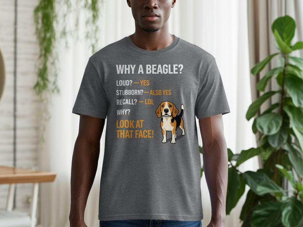 Gray t-shirt with text and beagle graphic about why beagles are great.